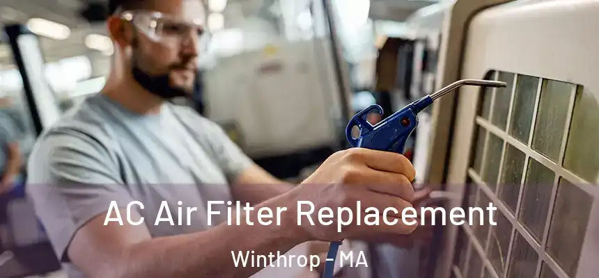AC Air Filter Replacement Winthrop - MA