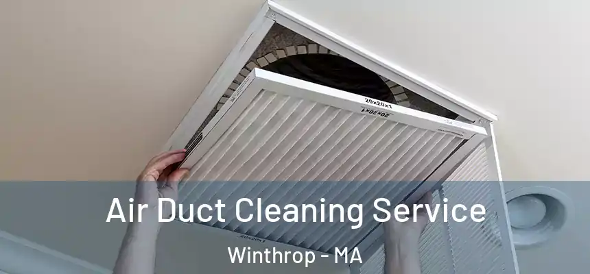  Air Duct Cleaning Service Winthrop - MA
