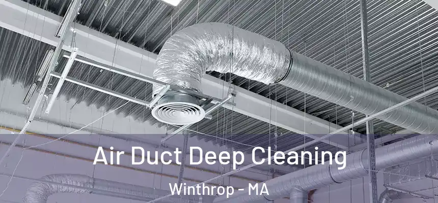 Air Duct Deep Cleaning Winthrop - MA