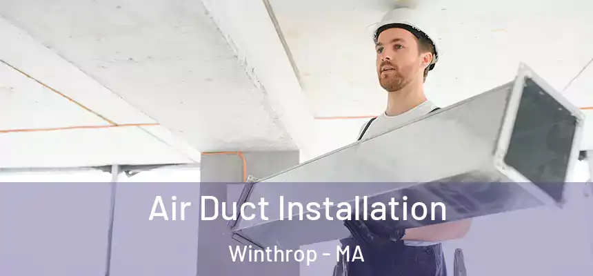  Air Duct Installation Winthrop - MA