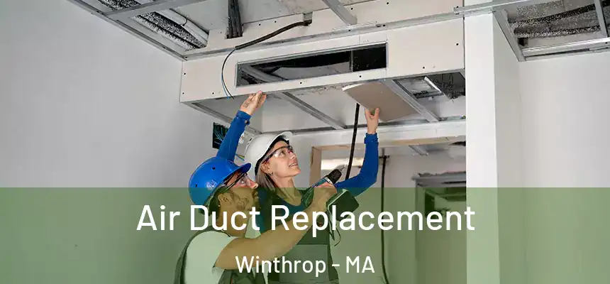  Air Duct Replacement Winthrop - MA