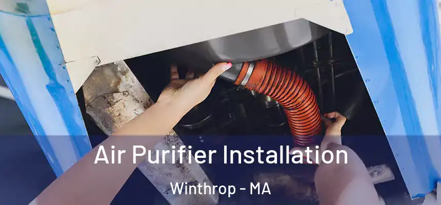  Air Purifier Installation Winthrop - MA