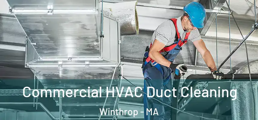  Commercial HVAC Duct Cleaning Winthrop - MA