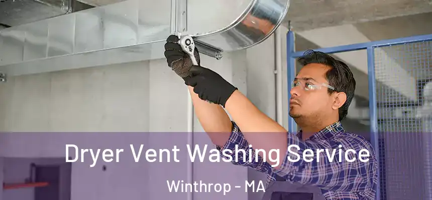  Dryer Vent Washing Service Winthrop - MA