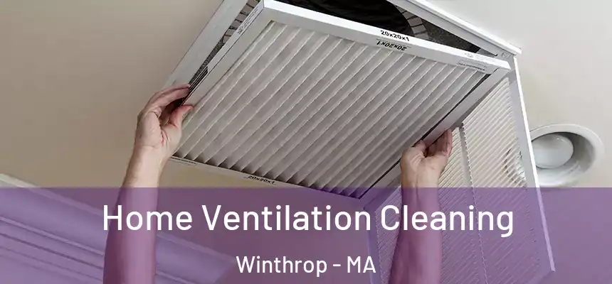  Home Ventilation Cleaning Winthrop - MA