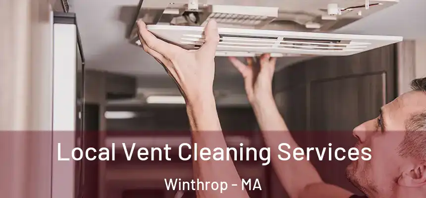 Local Vent Cleaning Services Winthrop - MA