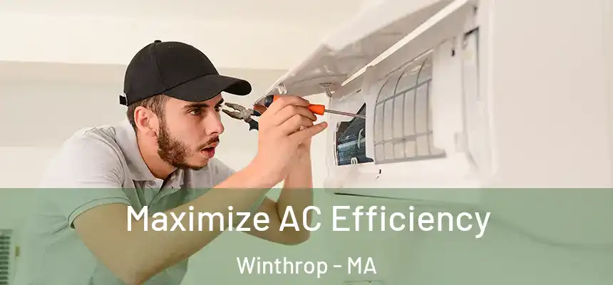 Maximize AC Efficiency Winthrop - MA